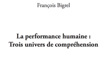 La performance humaine :  Trois univers de compréhension